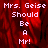 Pixelated text reads "Mrs. Geise Should Be A Mr!" over a red textured background with a gray on the right