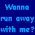 Blue background with repeated 'Wanna run away with me?' text above three yellow showing a woman's face, torso, and legs