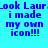 Blue background with blue pixelated text reading "look Laur i made my own icon!!!" arranged in a pattern across multiple