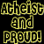 A contact sheet of six animated frames showing the phrase "Atheist and Proud!" in different colors on a black background.