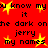 Red background with black text repeating 'you know my', 'it', 'the dark on', 'jerry', 'my names' in a pattern, interspersed with yellow starbursts