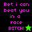 A 4-frame animated contact sheet showing a pixelated text-based icon with pink text and star symbols on alternating black/green backgrounds, displaying the phrase "Bet i can beat you in a race BITCH!" across frames.