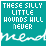 Teal square with white pixelated text reading "THESE SILLY LITTLE WOUNDS WILL NEVER" and a repeating cursive script below.