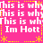 Pixelated pink background with repeated white text 'This is why Im Hott' and yellow star/dot border elements.