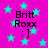 A static image with a bright pink background filled with cyan stars, displaying four identical text blocks reading "Britt Roxx :]" in black pixelated font.
