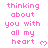 Pixelated pink text reads 'thinking about you with all my heart' on white background, each instance accompanied by a small pink heart symbol.