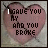 A heart-shaped icon with cracked texture displays the text "I GAVE YOU MY HEART AND YOU BROKE IT" in pixelated font, showing animation changes across frames.