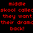 Red pixelated text repeats 'middle skool calleskool called they want they want their dramc their drama back!' on a black background.