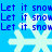 Blue background with repeated white snowflakes and blue text reading 'Let it snow' in pixelated font across multiple