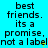 Static cyan background with repeated black text reading 'best friends. its a promise, not a label' in three