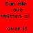 Red background with black pixelated text reading 'Danielle love written all over it' in two identical side-by-side , each containing four lines of text
