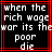 Black background with red lines and white pixelated text reading 'when the rich wage war its the poor die' in two identical