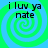 Four identical display a green and blue spiral background with black text reading 'i luv ya nate' in each