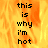 Pixelated text 'this is why i'm hot' on a fiery orange-yellow background with visible flame-like patterns.