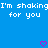 Blue background with white pixelated text reading "I'm shaking for you" repeated twice, two pink heart icons at bottom center and right.