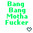 Green pixelated text 'Bang Bang Motha Fucker' on white background with small black symbols below each instance.