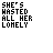 Pixelated text 'SHE'S WASTED ALL HER LONELY' with blue star accents, animated variations of letter color and spacing across frames.