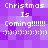 Pixelated purple background with white text reading "Christmas Is Coming!!!!!" and a smiley face emoticon repeated twice in a