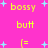 Pixelated text and light blue stars on a bright pink background, with yellow 'bossy' and 'butt' words appearing in different positions across frames.