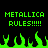 Green pixelated text and flames on a black background with repeated 'METALLICA RULES!!!!!' phrases.