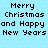 Light blue background with white dots and black pixelated text reading "Merry Christmas and Happy New Years" in two identical vertical