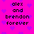 Pixelated text on a bright pink background with purple heart shapes, displaying 'alex and brendon forever' in two identical vertical