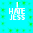 A static image with cyan background and green pixelated patterns displaying 'I HATE JESS' in white block letters.