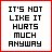 nine identical text with 'IT'S NOT LIKE IT HURTS MUCH ANYWAY' in black pixelated font on white background, each bordered by a distinct solid color frame