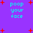 Purple background with cyan text reading 'poop your face' repeated four times, surrounded by red plus signs in a pattern