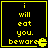 Four identical pixelated display yellow text on black background with a yellow border, each containing the phrase "i will eat you. beware" and a small pixelated symbol