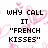 Pixelated text reads "WHY CALL IT 'FRENCH KISSES' IF ITALIANS DO IT BEST?" over a white background with pink heart-shaped patterns.