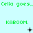 Green text repeats 'Celia goes..' and 'KABOOM.' on a light cyan background with pixelated symbols changing across frames.