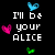 Pixelated text and heart symbols on black background with gray rectangle, featuring 'I'll be your ALICE' and 'if you'll be my JASPER' in white block letters.