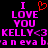 Pixelated text and symbols on black background with pink and red elements, including 'I LOVE YOU KELLY<3' repeated twice.