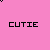 A static pink background displays the word 'CUTIE' in black pixelated text with varying diacritical marks above each letter across multiple