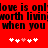 Red background with black pixelated text repeating 'love is only worth living when you' and two of white/pink heart symbols