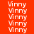 repeated 'Vinny' text in white pixelated font on red, blue, and maroon backgrounds with no visible motion