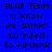 Blue background with pixelated black text reading "BLUE TEAM u know we stink!! no need to rethink" in two identical vertical