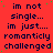 Red background with dark blue pixelated text repeating 'im not single... im just... romantically challenged' in a pattern, some green dots scattered across the image