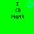 Green background with black text and blue heart symbol; two identical side-by-side layouts showing 'I <3 Matt' in pixelated font.