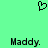 Green background with black pixelated heart symbol above two identical 'Maddy.' text blocks in lower corners.