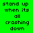 Green background with black pixelated text reading "stand up when its all crashing down" in three , where one changes from green to cyan across observations