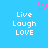 Pixelated blue background with white text 'Live Laugh LOVE' and a pink heart symbol above the left text block.