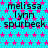 Static image with cyan background, pink stars, and repeated text "melissa lynn spurbeck" in black font.