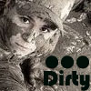 A grayscale portrait of a person with light hair and a jacket, overlaid with dark green text reading "Dirty" and three circular dots.