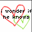 Red and green heart outlines with pixelated text reading "I wonder if he knows" on the left, "he's all I think about" on the right, and "at night <3" below.