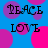 Blue background with overlapping pink and purple circles; black text 'PEACE' and 'LOVE' in pixelated font arranged in a pattern
