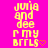 Pixelated yellow text on bright pink background reads "julia and dee r my BFFLS" with orange heart symbol, repeated in vertical