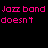 Animated sequence of text-based graphics displaying 'Jazz band doesn't rock' and variations with 'It' and 'JAI/JAIES' in pink, orange, yellow, and green on black background.