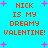 Pixelated text reads "NICK IS MY DREAMY VALENTINE!" in red on cyan background with pink starbursts.